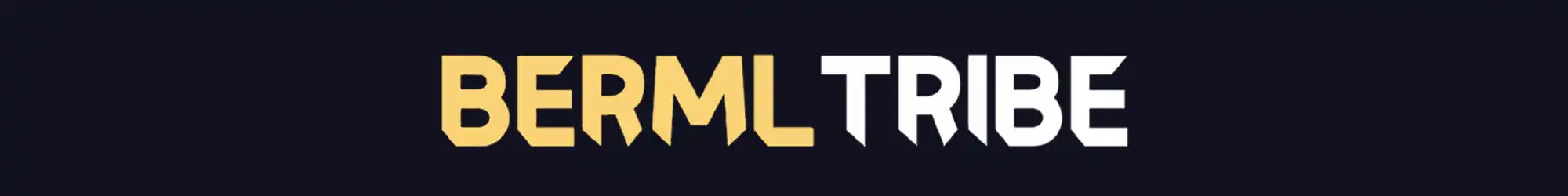 Gold and white text spelling ’BERML TRIBE’ on a dark background.